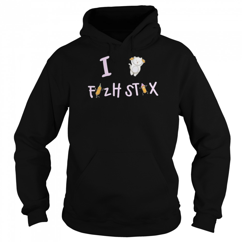 I Love Fizh Stix T-Shirt Unisex Hoodie