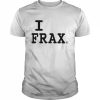 I Love Frax Tee Shirt Classic Men's T-shirt