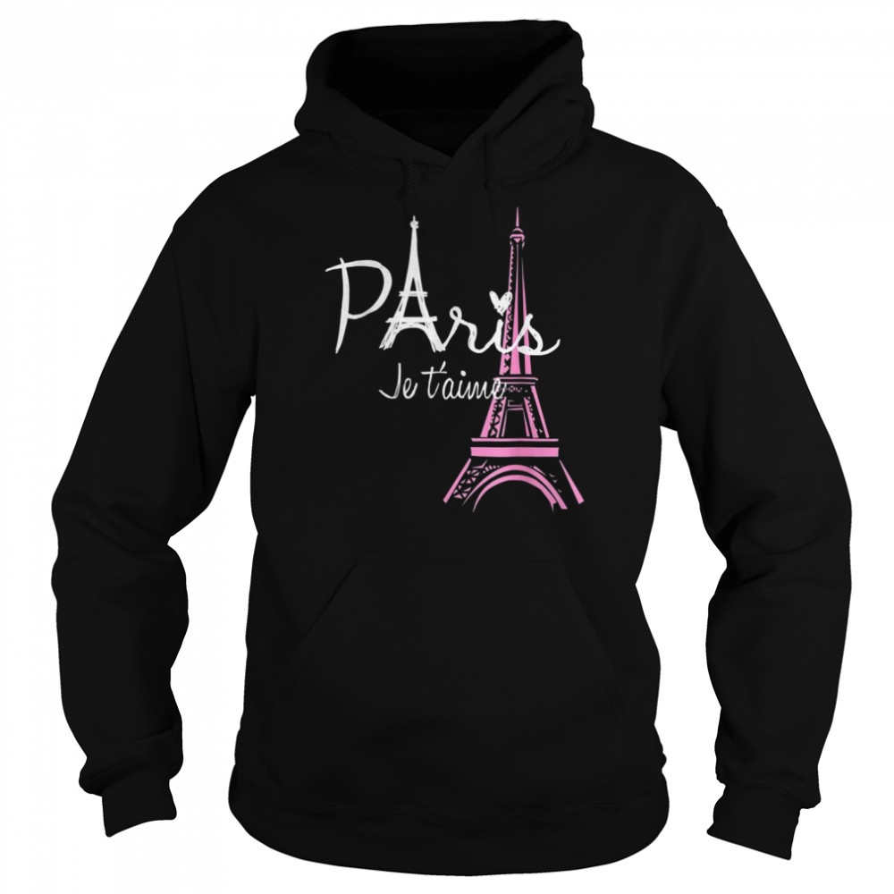 I Love Paris Eiffel Tower France T-Shirt Unisex Hoodie