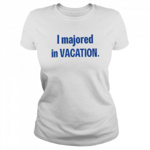 I Majored In Vacation T-Shirt Classic Women's T-shirt