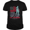 I Served I Sacrificed I Regret Nothing I’m a U.S Veteran 2022 Shirt Classic Men's T-shirt