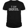 I am cocked locked and ready to unload  Classic Men's T-shirt