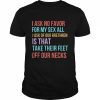 I ask no favor for my sex all I ask of our brethren is that take their feet off our necks  Classic Men's T-shirt