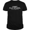 I can’t play spades don’t judge me  Classic Men's T-shirt