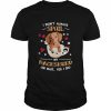 I don’t always Spoil my Dachshund oh wait Yes I do  Classic Men's T-shirt