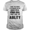 I had the right to remain silent but being an Iowa Girl I didn’t have the Ability  Classic Men's T-shirt