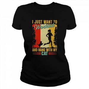 I just want to workout and hang with my Cat vintage  Classic Women's T-shirt