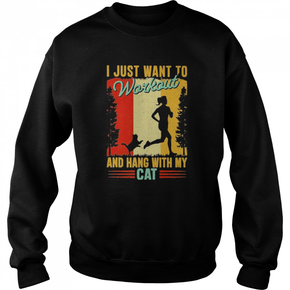 I just want to workout and hang with my Cat vintage  Unisex Sweatshirt