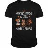 I like Horses Dogs and Cats and maybe 3 people  Classic Men's T-shirt