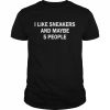 I like sneakers and maybe 5 people  Classic Men's T-shirt