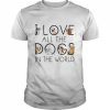 I love all the dogs in the world 2022 tee  Classic Men's T-shirt