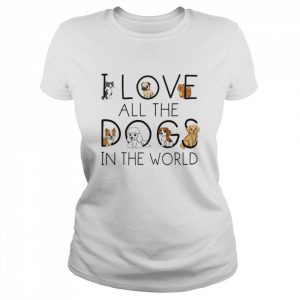 I love all the dogs in the world 2022 tee  Classic Women's T-shirt