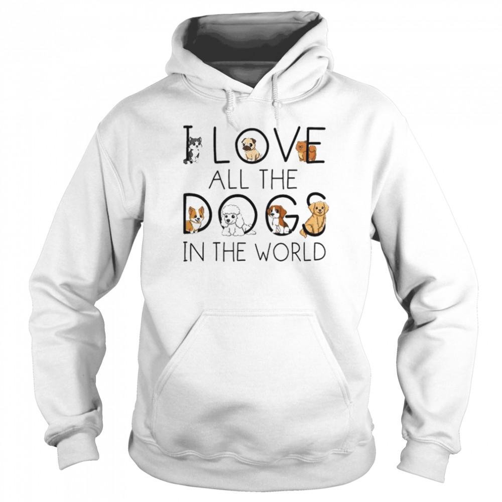 I love all the dogs in the world 2022 tee  Unisex Hoodie