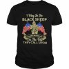 I may be the black sheep I’m the one they call upon  Classic Men's T-shirt