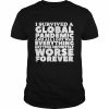 I survived a global pandemic  Classic Men's T-shirt