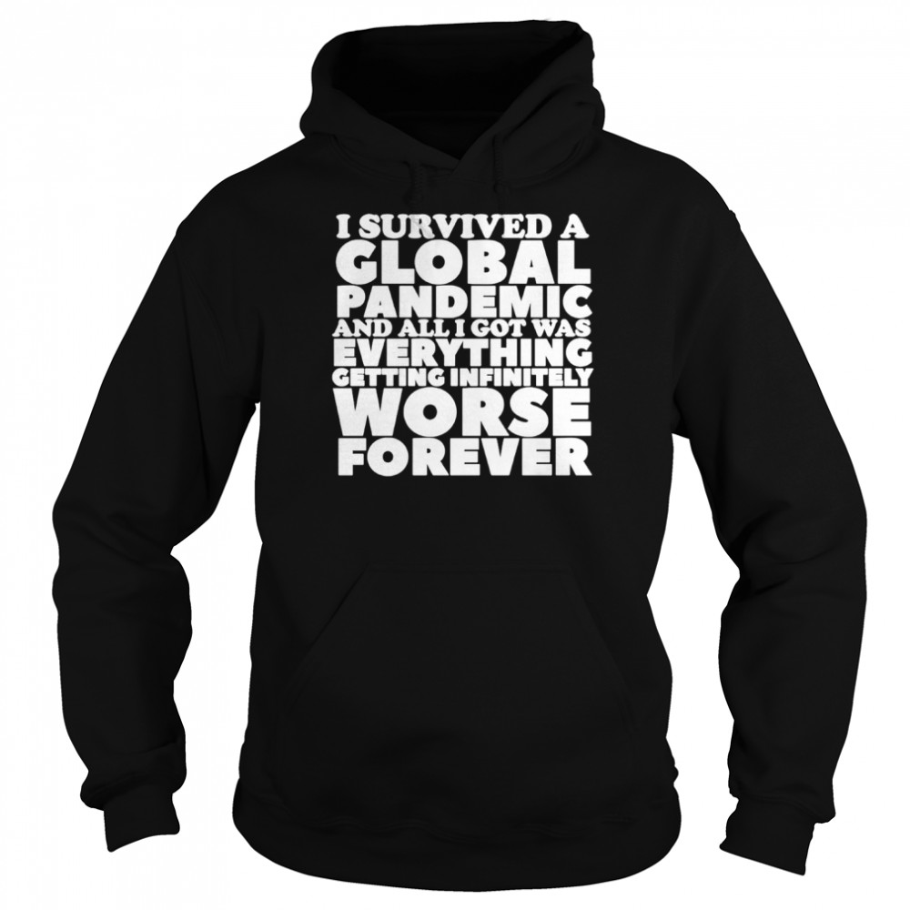 I survived a global pandemic  Unisex Hoodie