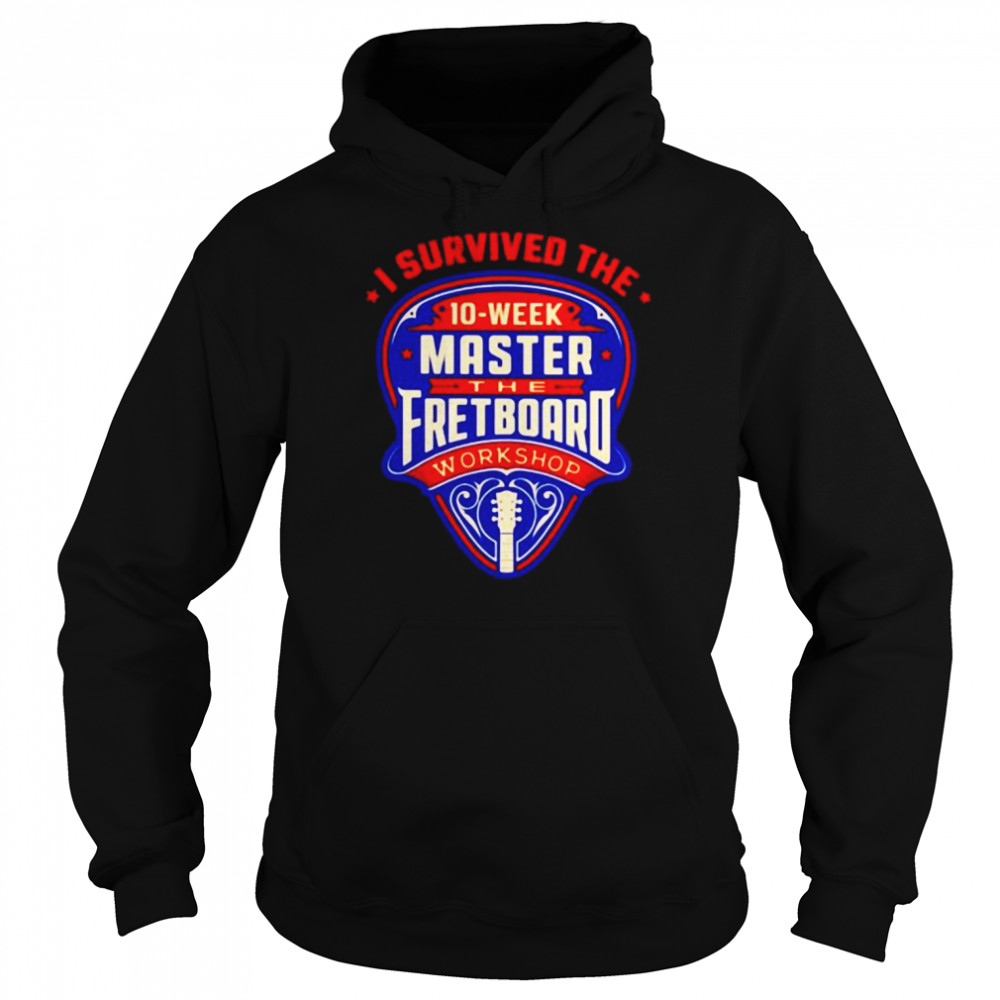 I survived the 10-week Master the fretboard  Unisex Hoodie