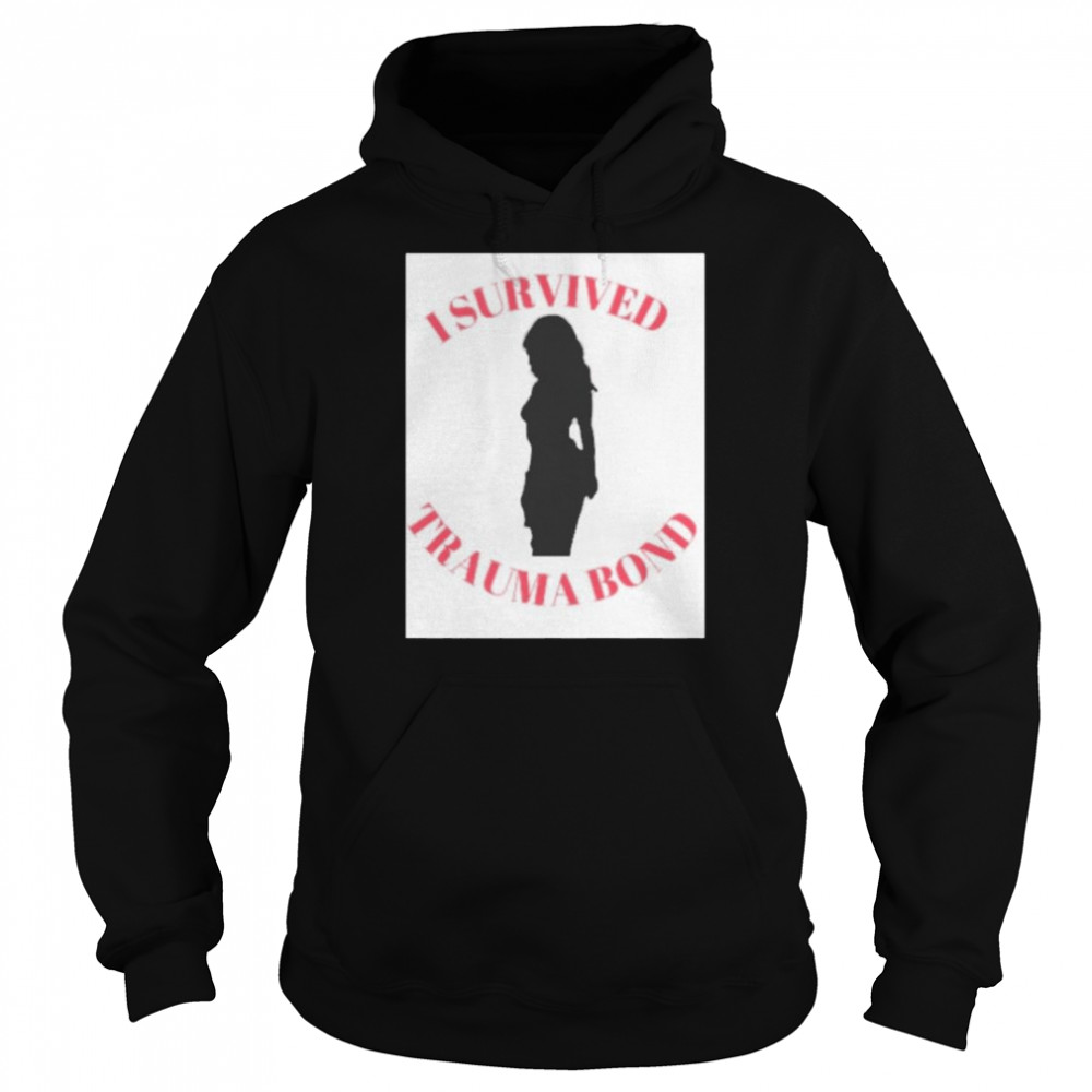 I survived trauma bond  Unisex Hoodie