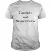 I tuusted u and no more trust u  Classic Men's T-shirt