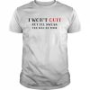 I won’t quit but I’ll swear the whole time  Classic Men's T-shirt