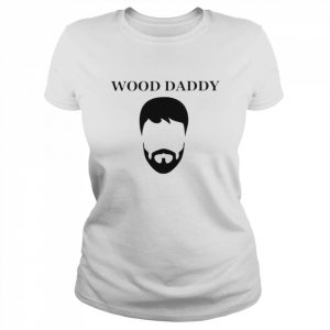 Ianrunkle Wood Daddy  Classic Women's T-shirt