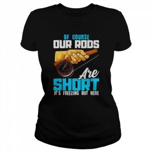 Ice Fishing Gifts For Men Short Rods Ice Fishing Shirt Classic Women's T-shirt