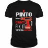 If pinto can’t fix it we’re all screwed  Classic Men's T-shirt