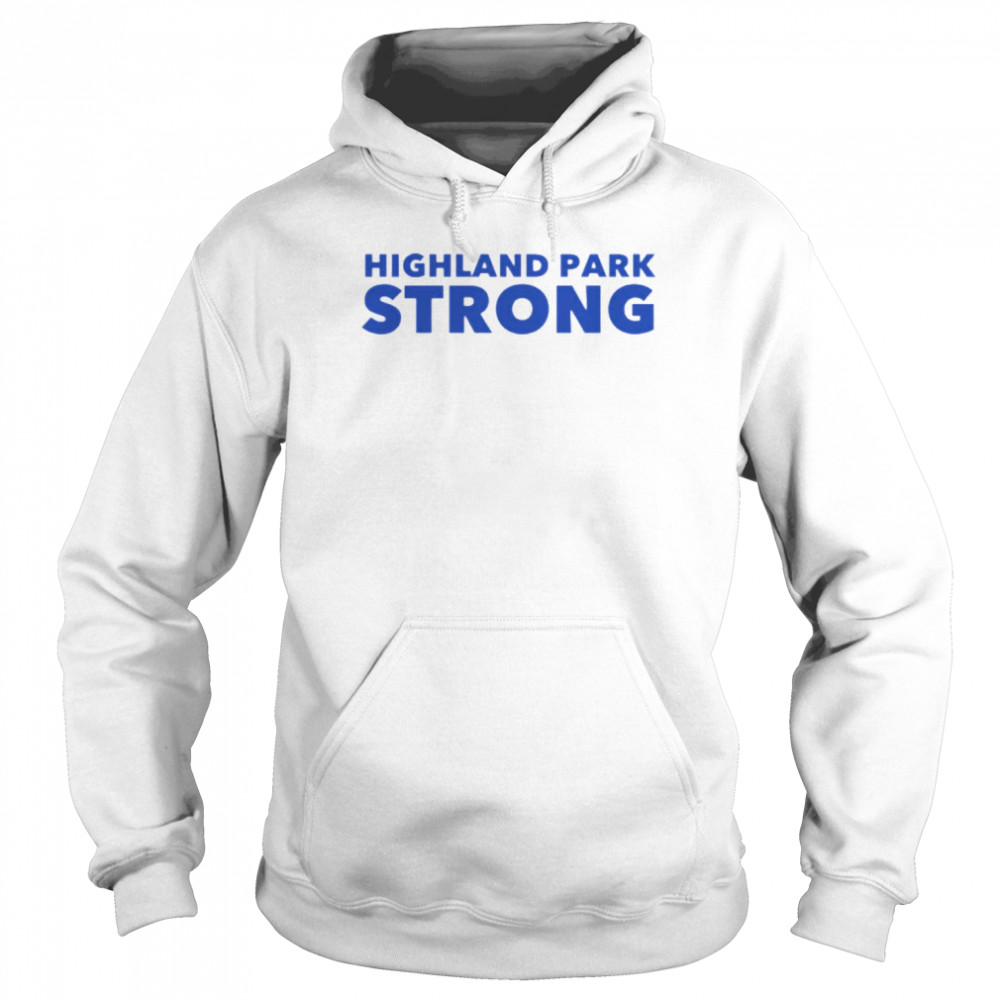 Illinois Highland Park Strong T-Shirt Unisex Hoodie