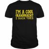 I’m A Cool Grandparent I Suck Toes Shirt Classic Men's T-shirt