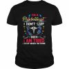 I’m A Phlebotomist I Don’t Stop When I Am Tired I Stop When I’m Done Shirt Classic Men's T-shirt