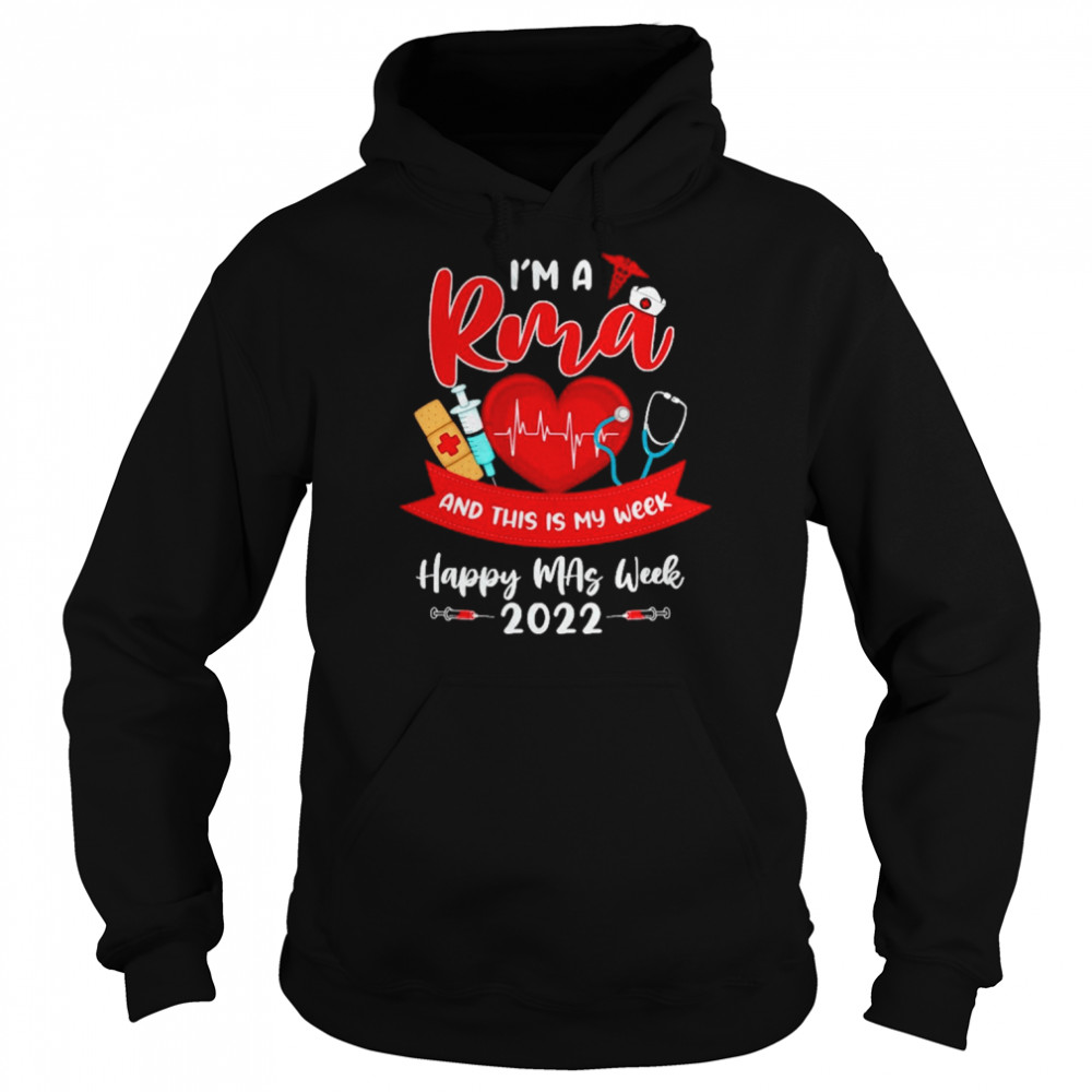 I’m A Rma And This Is My Week Happy Mas Week 2022 Shirt Unisex Hoodie