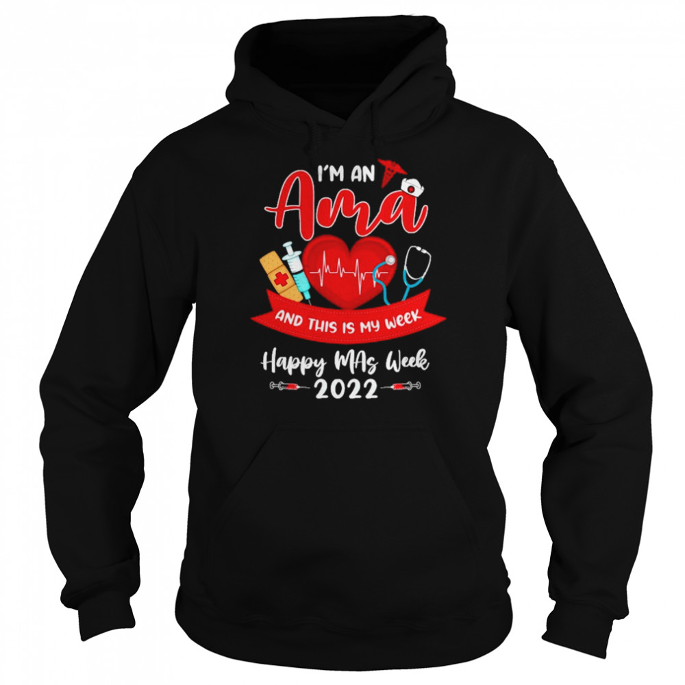 I’m An Ama And This Is My Week Happy Mas Week 2022 Shirt Unisex Hoodie