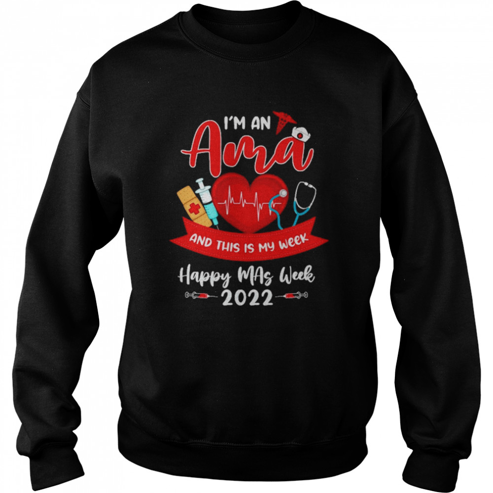 I’m An Ama And This Is My Week Happy Mas Week 2022 Shirt Unisex Sweatshirt