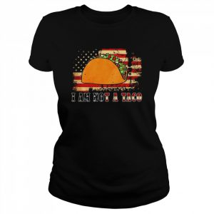 I’m Not A Taco Jill Biden American Flag Shirt Classic Women's T-shirt