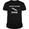 I’m Not Eating Bugs Anti Globalist Anti Agenda 21 T-Shirt Classic Men's T-shirt