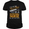 I’m Not Yelling I’m A Registered Nurse We Just Talk Loud Shirt Classic Men's T-shirt