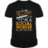 I’m Not Yelling I’m A Social Worker We Just Talk Loud Shirt Classic Men's T-shirt