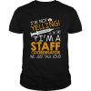 I’m Not Yelling I’m A Staff Coordinator We Just Talk Loud Shirt Classic Men's T-shirt