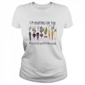 I’m Rooting For You #Assistant Principal Shirt Classic Women's T-shirt