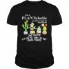 I’m a plantaholic on the road to recovery unisex T- Classic Men's T-shirt