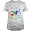 I’m a proud daughter of my wonderful Mom and Dad in heaven  Classic Men's T-shirt