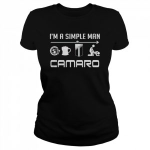 I’m a simple man I like breakfast beer Camaro and sex  Classic Women's T-shirt