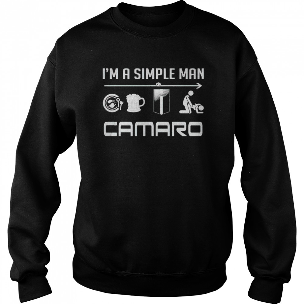 I’m a simple man I like breakfast beer Camaro and sex  Unisex Sweatshirt