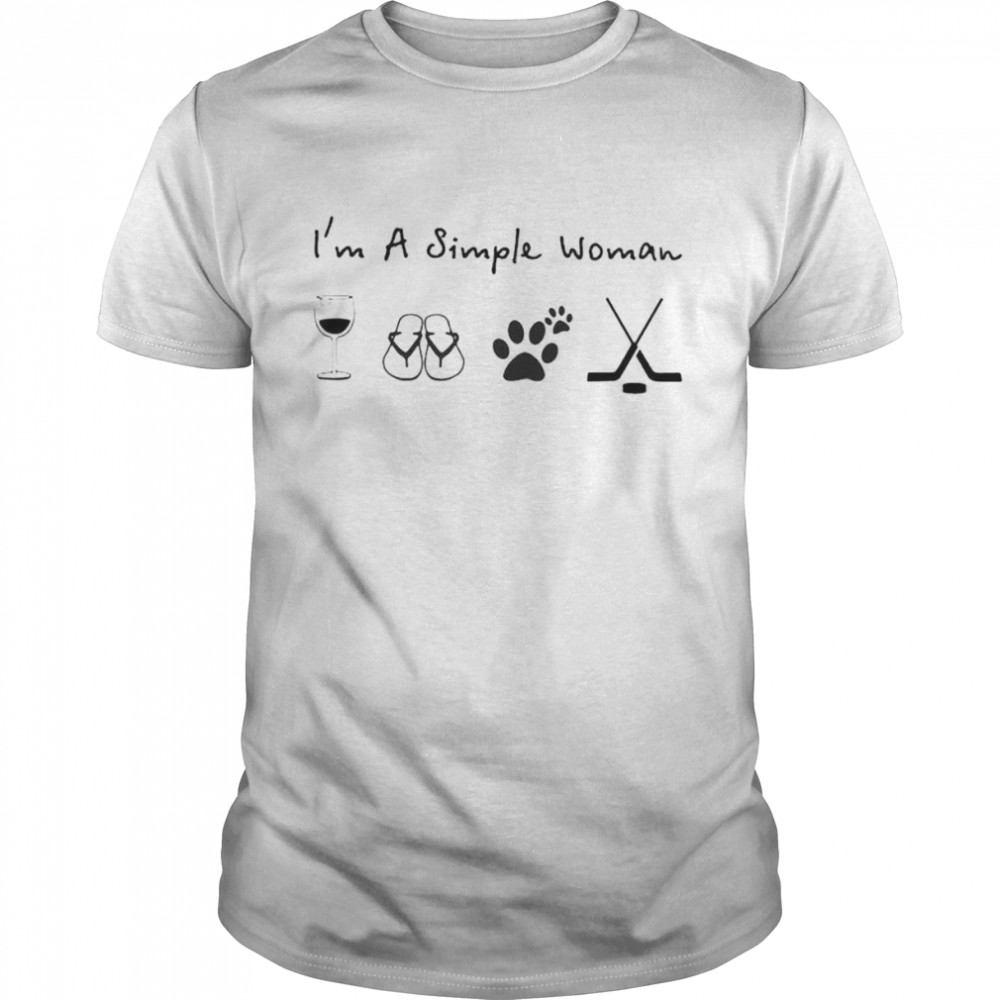 I’m a simple woman I like wine flip-flop dog and hockey shirt