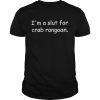 I’m a slut for crab rangoon unisex T- Classic Men's T-shirt