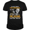 I’m not crazy I’m special oh wait maybe I’m crazy one second skull  Classic Men's T-shirt