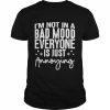 I’m not in a bad mood everyone is just annoying unisex T- Classic Men's T-shirt