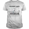 I’m not lazy I have Ovarian Cancer I’m just in energy saving mode  Classic Men's T-shirt