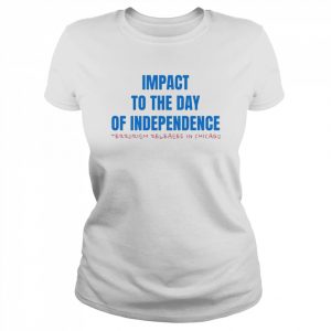 Impact to the day of independence terrorism released in Chicago  Classic Women's T-shirt