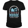 In The Beginning There Was House Chicago House Music DJ 2022 Shirt Classic Men's T-shirt